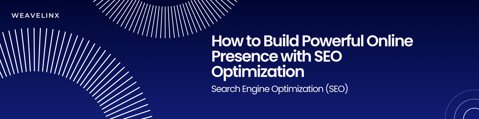 How to Build Powerful Online Presence with SEO Optimization