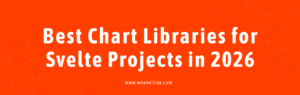Best Chart Libraries for Svelte Projects in 2026
