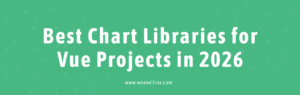 Best chart libraries for Vue in 2026
