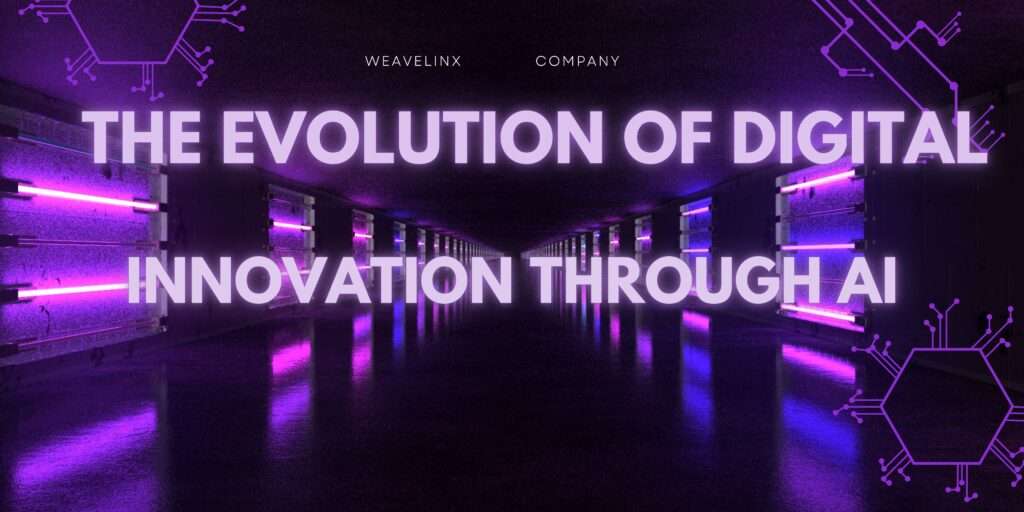 The Evolution of Digital Innovation Through AI